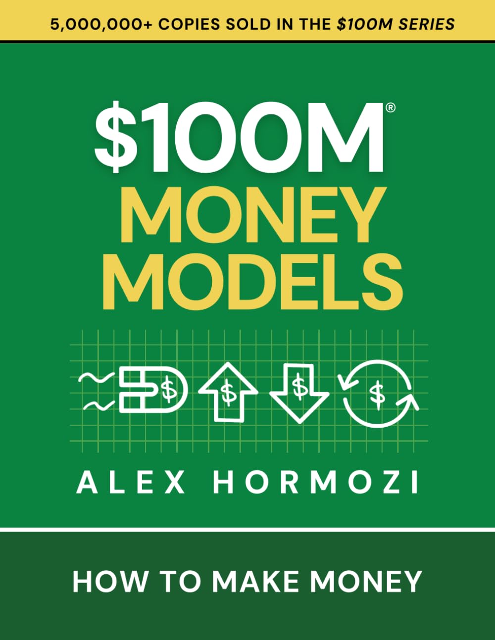 $100M Money Models by Alex Hormozi (Paperback)