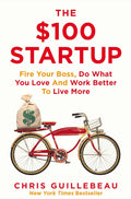 The $100 Startup by Chris Guillebeau (Paperback)