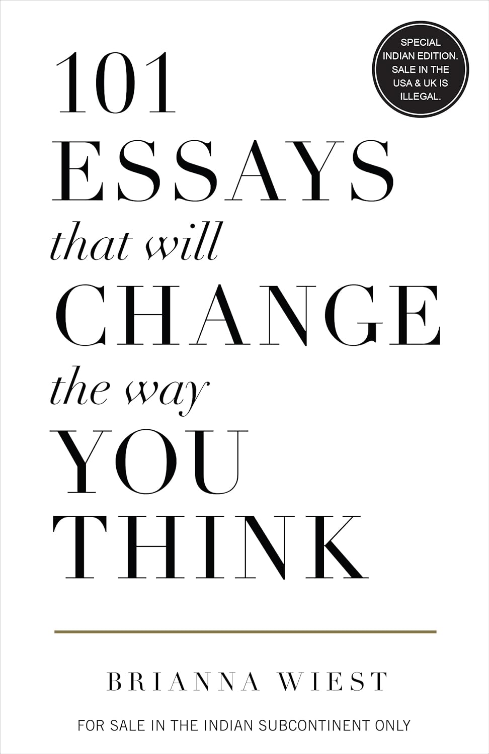 101 Essays That Will Change The Way You Think by Brianna Wiest (Paperback)