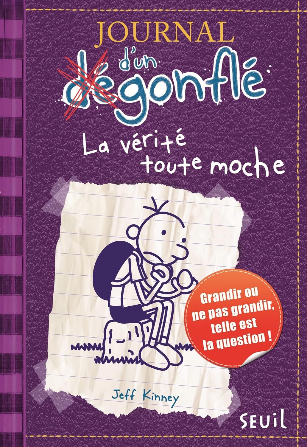 Journal d'un dégonflé 05 - La vérité toute moche par Jeff Kinney