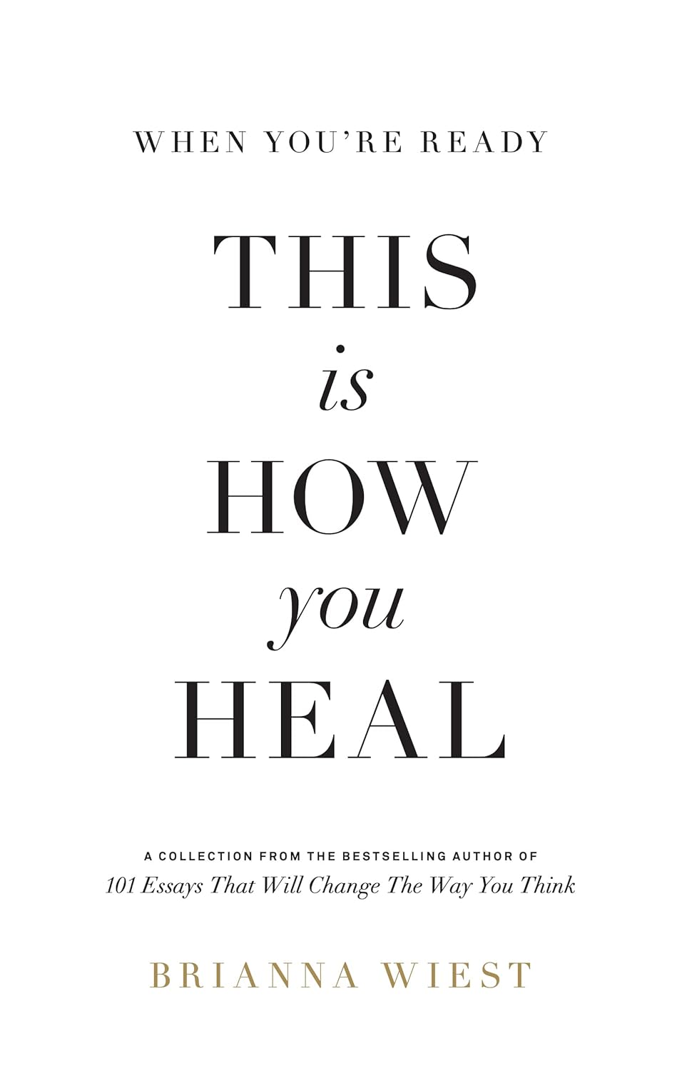 This Is How You Heal by Brianna Wiest (Paperback)
