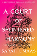 A Court of Splintered Harmony by Sarah J. Maas (Hardcover)