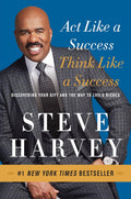 Act Like a Success Think Like a Success by Steve Harvey (Paperback)