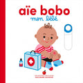 Gallimard Jeunesse Aie Bobo Mon Bebe