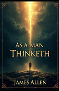 As A Man Thinketh by James Allen (Paperback)