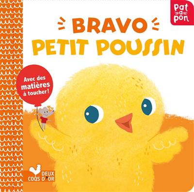 Deux Coqs D'Or Bravo Petit Poussin (Livre A Toucher)