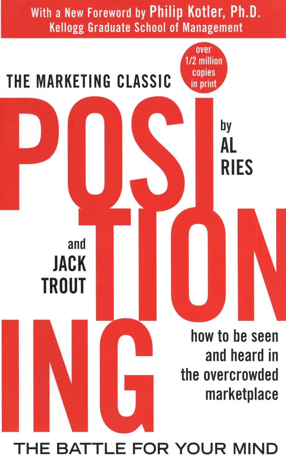 Positioning - The Battle for Your Mind by Al Ries & Jack Trout (Paperback)
