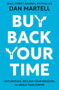 Buy Back Your Time by Dan Martell (Paperback)