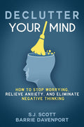 Declutter Your Mind by S.J. Scott & Barrie Davenport (Paperback)