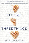 Tell Me Three Things by Julie Buxbaum (Paperback)