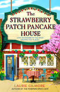 The Strawberry Patch Pancake House by Laurie Gilmore (Paperback)