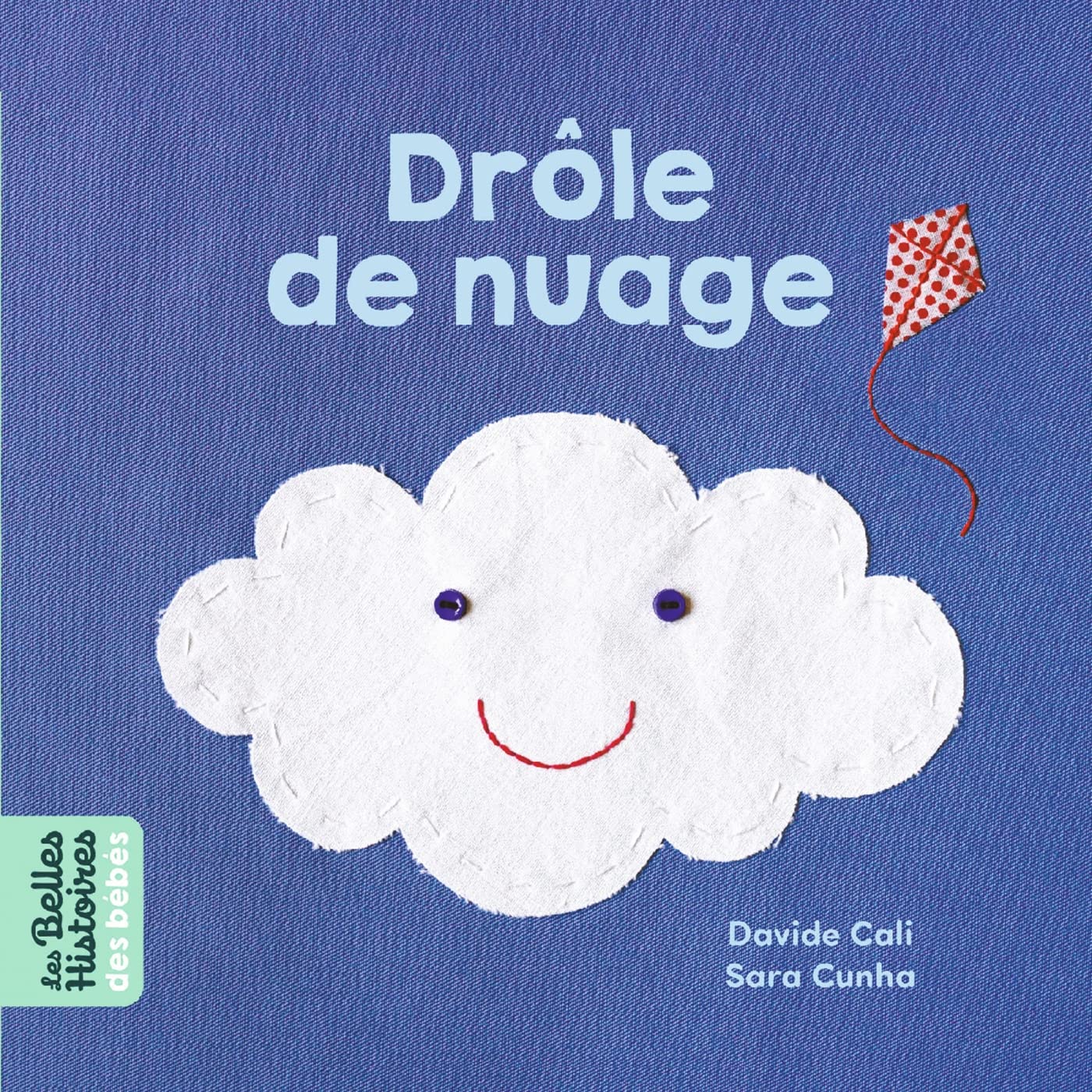 Bayard Jeunesse Les Belles Histoires - Drole De Nuage