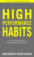 High Performance Habits by Brendon Burchard (Paperback)