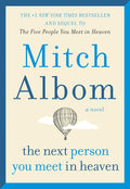 The Next Person You Meet in Heaven by Mitch Albom (Paperback)