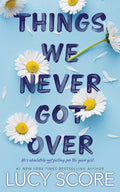 Knockemout #01 - Things We Never Got Over by Lucy Score (Paperback)