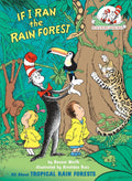 Cat In The Hat’s Learning Library - If I Ran the Rain Forest