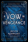 A Vow in Vengeance by Jaclyn Rodriguez (Hardcover)