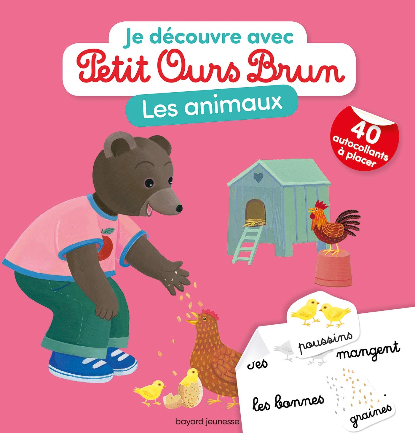 Bayard Jeunesse Je Decouvre Les Animaux Avec Petit Ours Brun (Sticker Book)