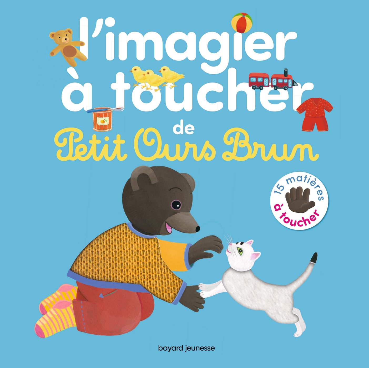 Bayard Jeunesse Petit Ours Brun - L Imagier A Toucher
