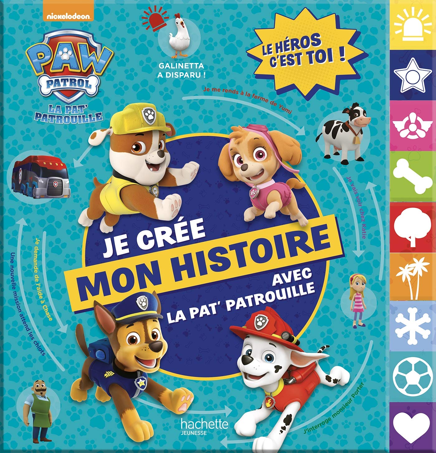 Hachette La Pat Patrouille - Je Cree Mon Histoire