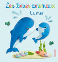 Fleurus Les Bebes Animaux - La Mer