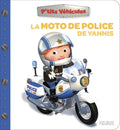 Fleurus P'tits Vehicules - La Moto De Police De Yannis