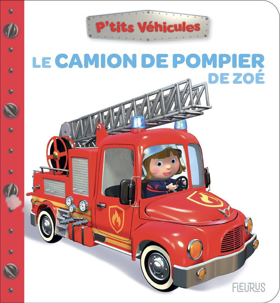 Fleurus P'tits Vehicules - Le Camion De Pompier De Zoe