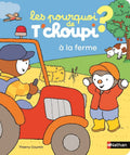 Nathan Les Pourquoi De Tchoupi - A La Ferme