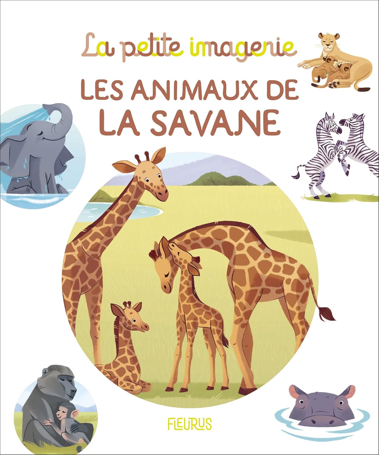 Fleurus La Petite Imagerie - Les Animaux De La Savane