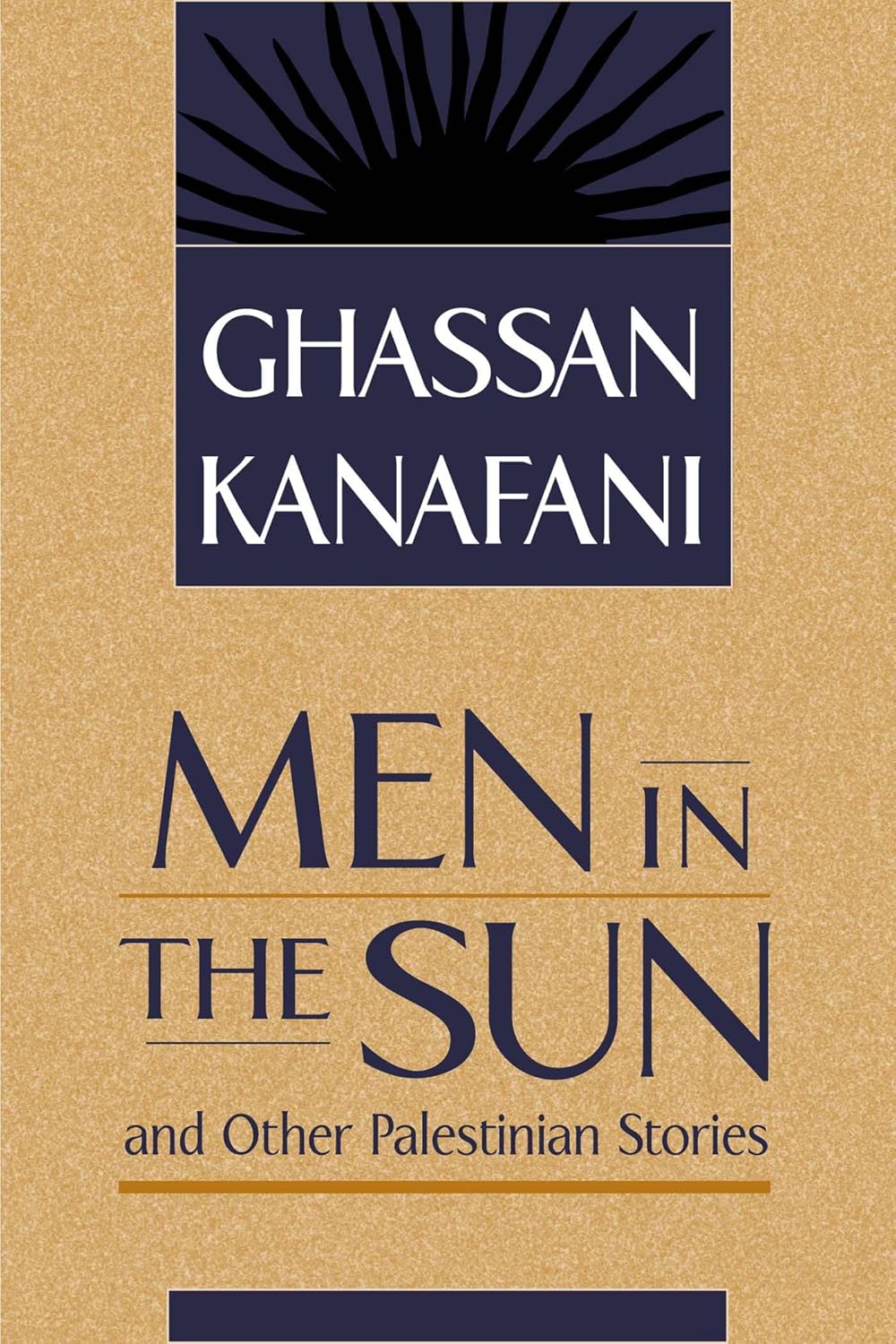 Men in the Sun & Other Palestinian Stories by Ghassan Kanafani (Paperback)