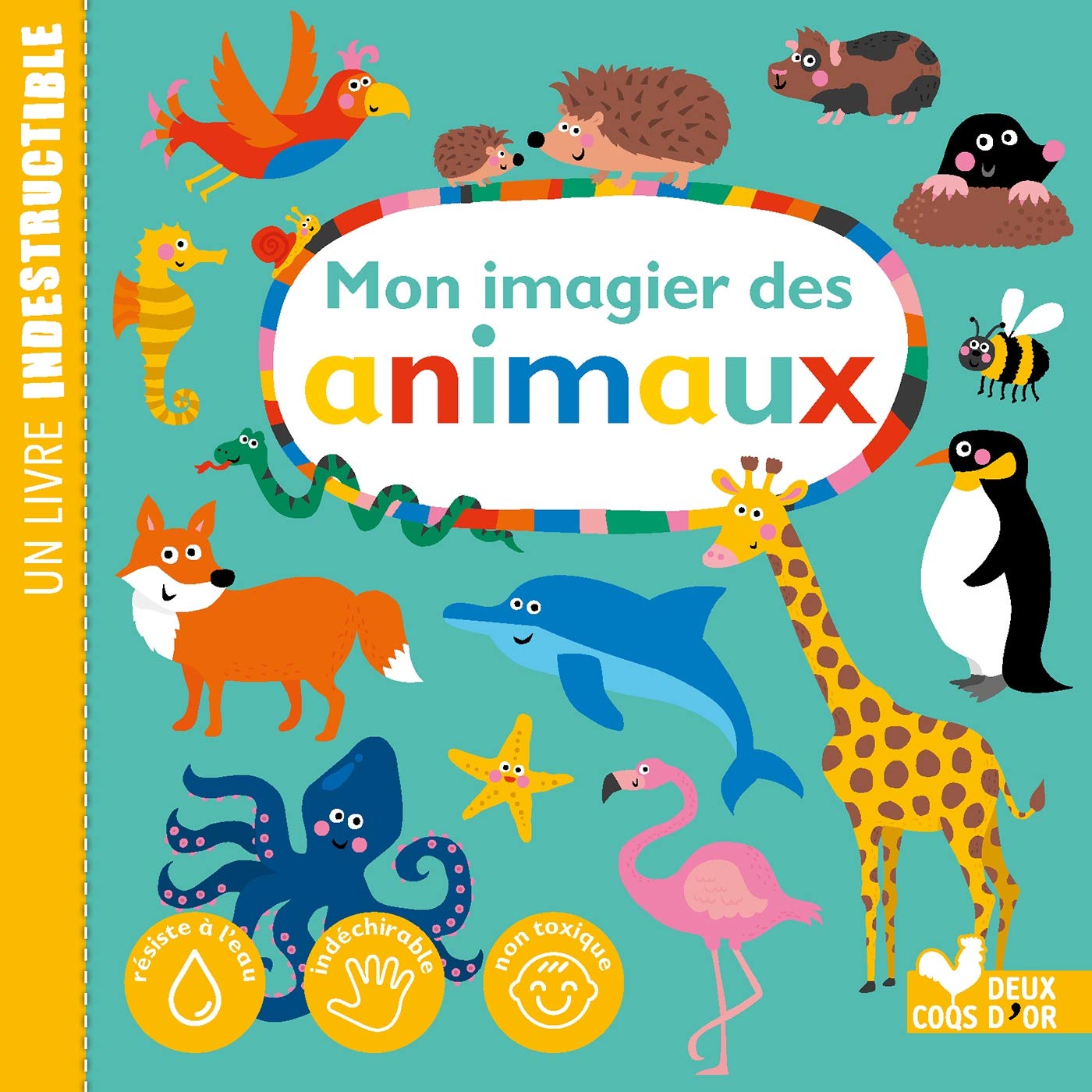 Deux Coqs D'Or Un Livre Indestructible - Mon Imagier Des Animaux