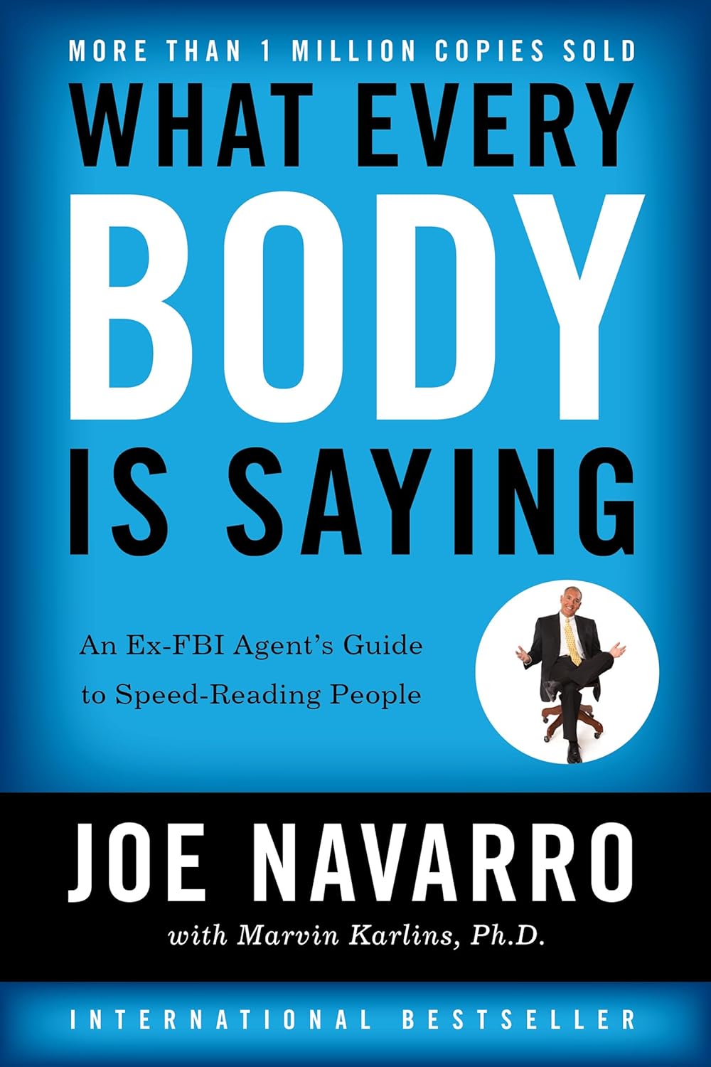 What Every Body Is Saying by Joe Navarro (Paperback)
