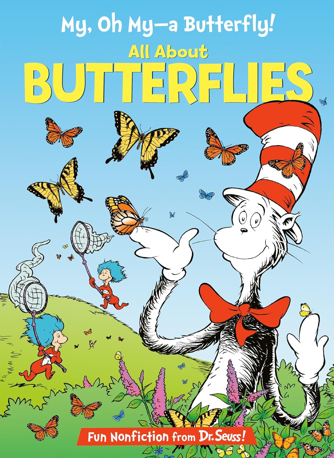 Cat In The Hat’s Learning Library - My, Oh My—A Butterfly!