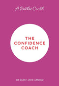 A Pocket Coach - The Confidence Coach by Dr. Sarah Jane Arnold (Paperback)