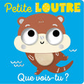 123 Soleil Que Vois Tu - Petite Loutre (Livre A Toucher)