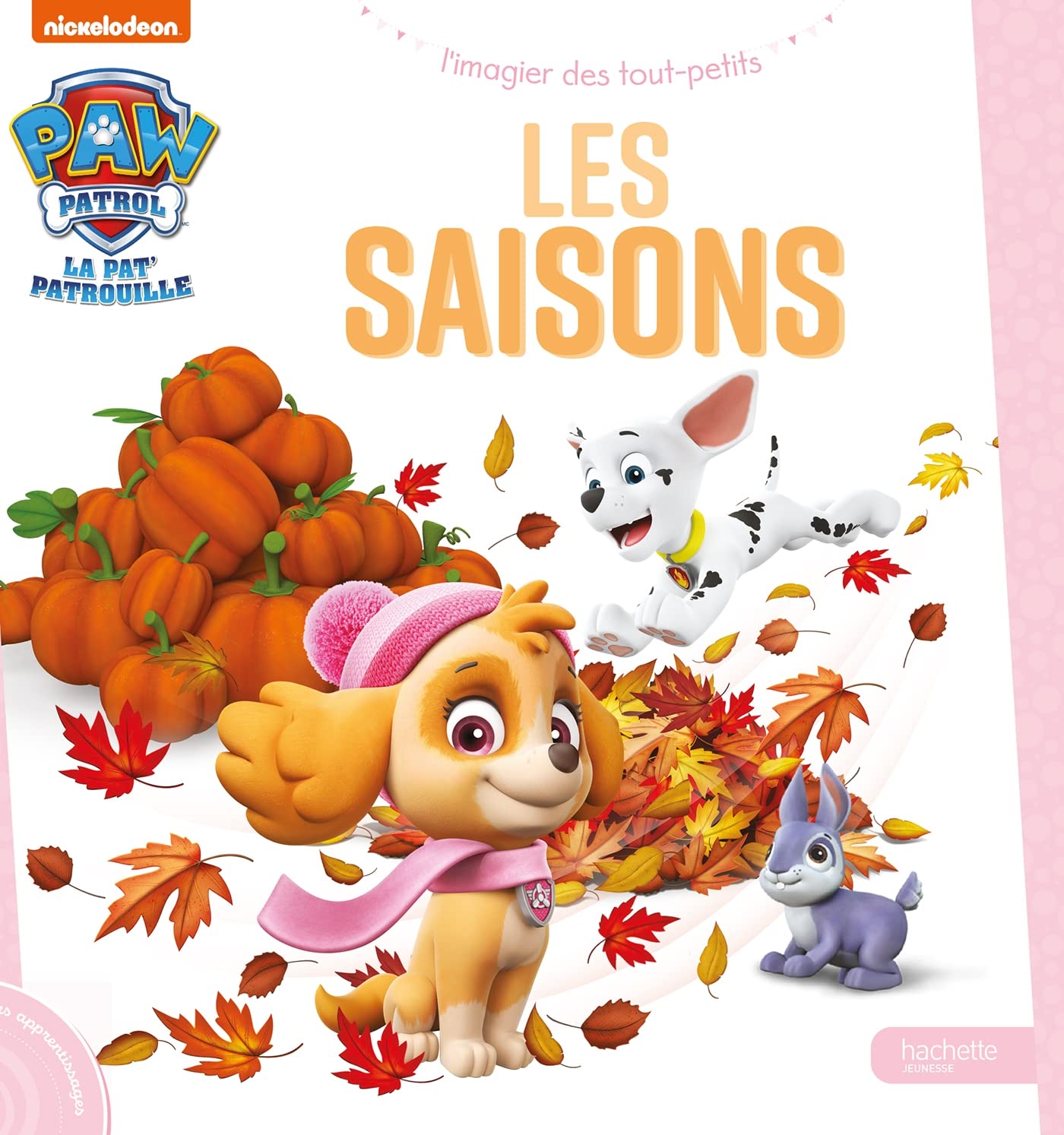 Hachette Pat Patrouille L Imagier Des Tout Petits - Les Saisons