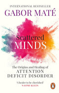 Scattered Minds by Gabor Mate (Paperback)