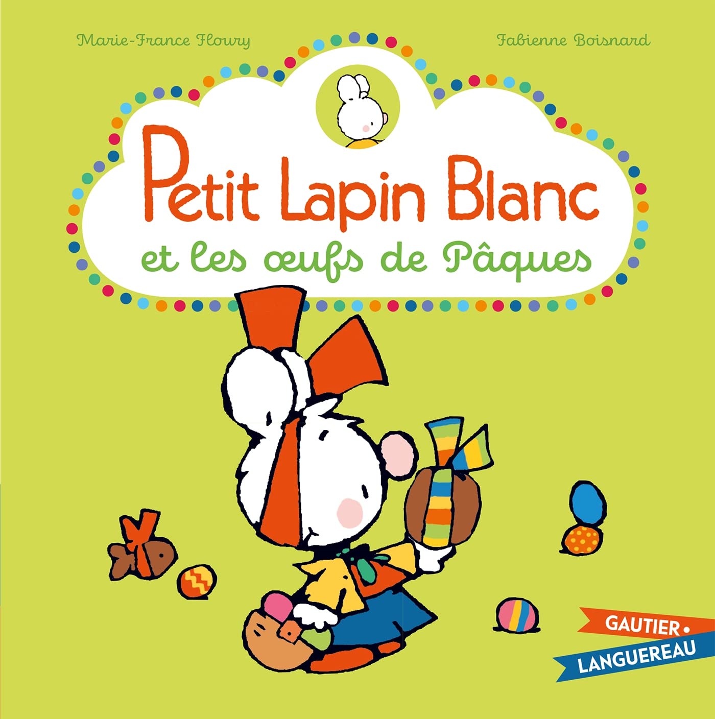 Gautier Languereau Petit Lapin Blanc - Et Les Oeufs De Paques