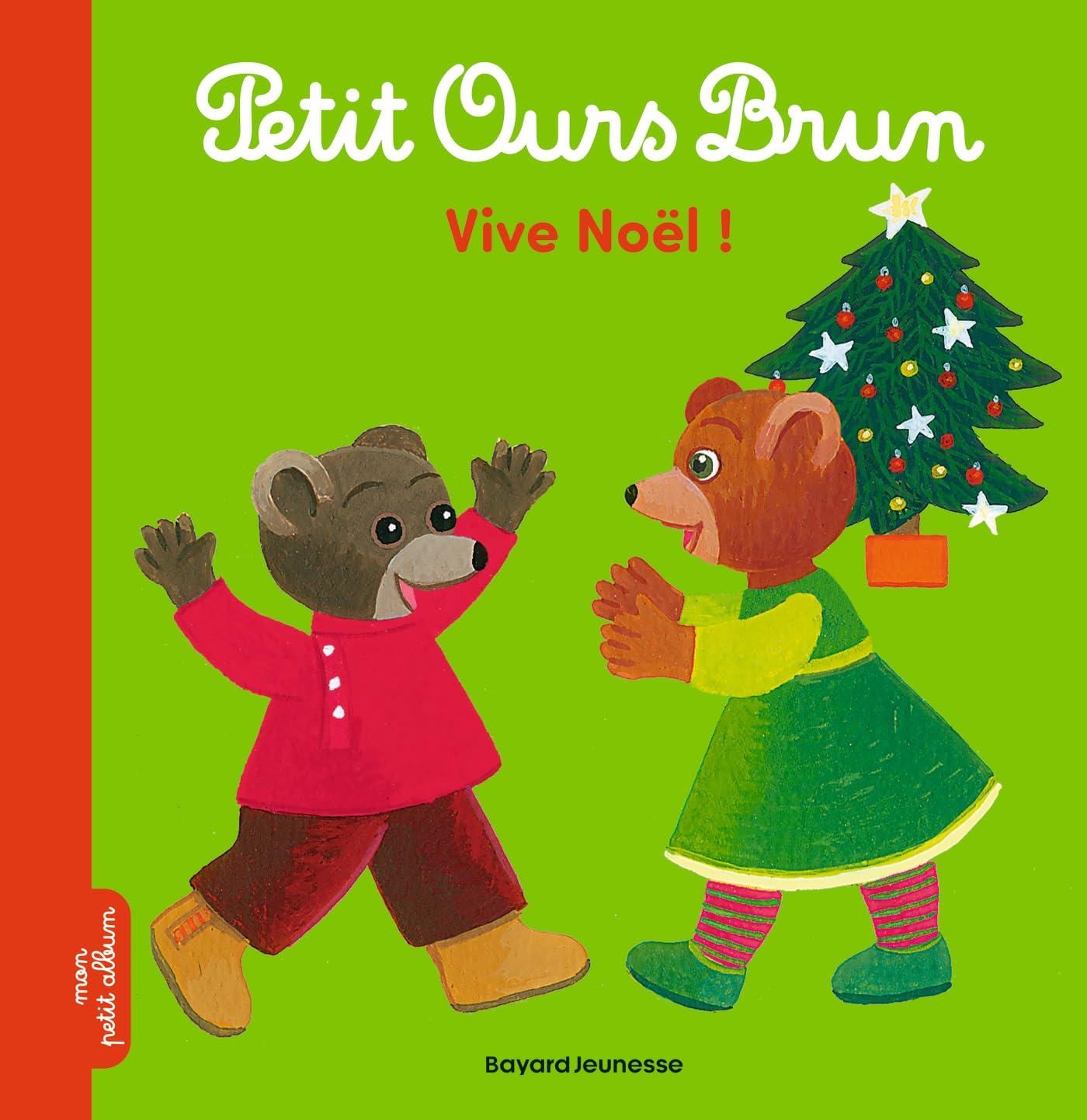 Bayard Jeunesse Petit Ours Brun - Vive Noel
