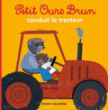 Bayard Jeunesse Petit Ours Brun - Conduit Le Tracteur
