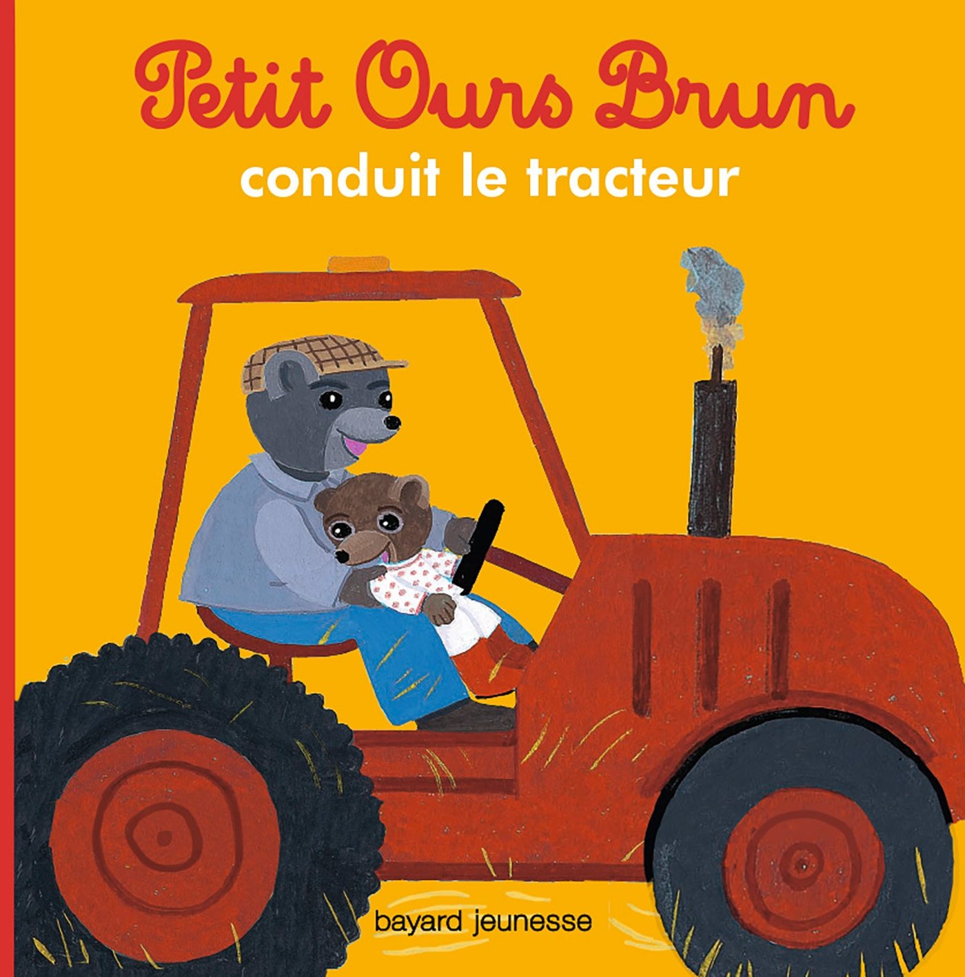 Bayard Jeunesse Petit Ours Brun - Conduit Le Tracteur