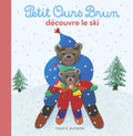 Bayard Jeunesse Petit Ours Brun - Decouvre Le Ski