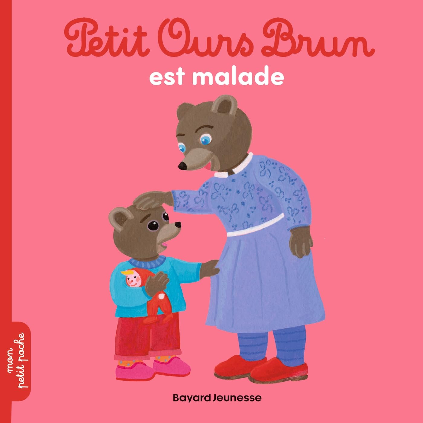 Bayard Jeunesse Petit Ours Brun - Est Malade