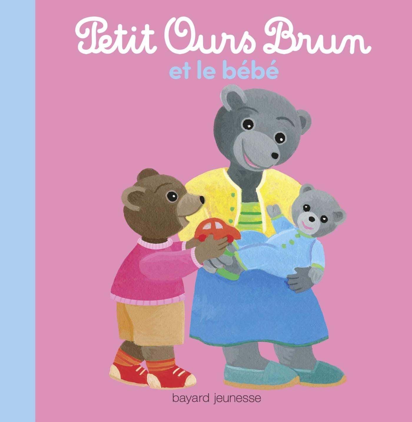 Bayard Jeunesse Petit Ours Brun - Et Le Bebe