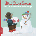 Bayard Jeunesse Petit Ours Brun - Fait Un Bonhomme De Neige