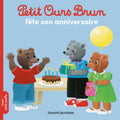 Bayard Jeunesse Petit Ours Brun - Fete Son Anniversaire