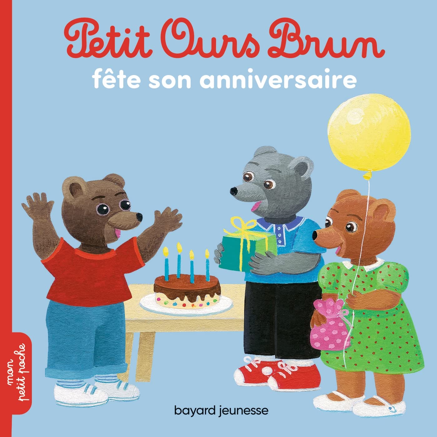 Bayard Jeunesse Petit Ours Brun - Fete Son Anniversaire
