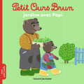 Bayard Jeunesse Petit Ours Brun - Jardine Avec Papi