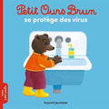Bayard Jeunesse Petit Ours Brun - Se Protege Des Virus