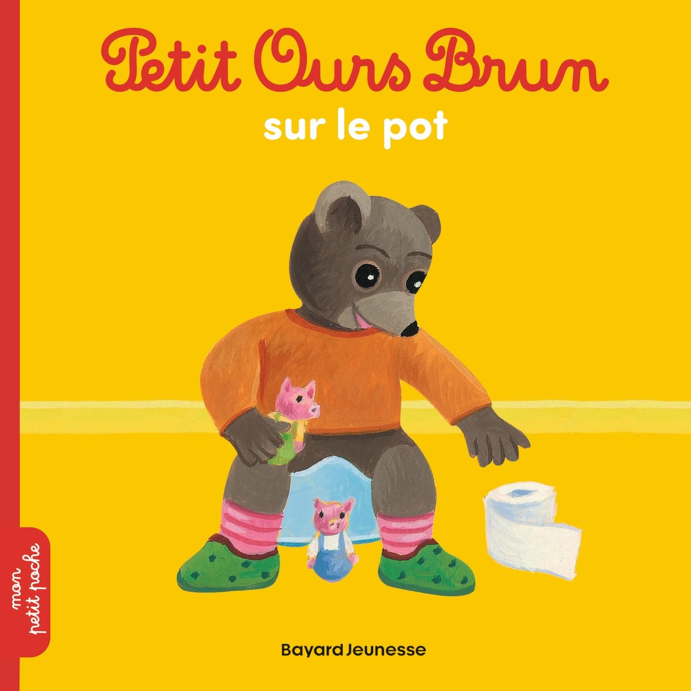 Bayard Jeunesse Petit Ours Brun - Sur Le Pot